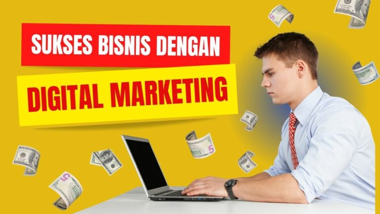 Sukses Bisnis dengan Digital Marketing